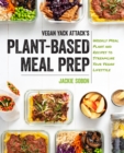 Image for Vegan Yack Attack&#39;s plant-based meal prep  : weekly meal plans and recipes to streamline your vegan lifestyle
