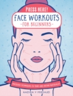 Image for Face workouts for beginners  : pressure techniques to tone and define naturally