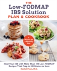 Image for The low-FODMAP IBS solution plan and cookbook  : heal your IBS with more than 100 low-FODMAP recipes that prep in 30 minutes or less