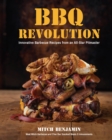 Image for BBQ revolution  : innovative barbecue recipes from an all-star pitmaster