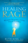 Image for Healing Rage : Women Making Inner Peace Possible