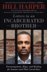 Image for Letters to an Incarcerated Brother : Encouragement, Hope, and Healing for Inmates and Their Loved Ones