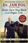Image for Never turn your back on an angus cow  : my life as a country vet