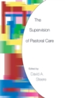 Image for The Supervision of Pastoral Care
