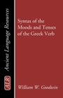 Image for Syntax of the Moods and Tenses of the Greek Verb