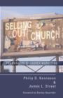 Image for Selling Out the Church