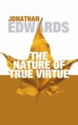 Image for The Nature of True Virtue