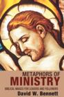 Image for Metaphors of Ministry : Biblical Images for Leaders and Followers