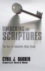 Image for Unlocking the Scriptures : The Key to Inductive Bible Study