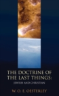 Image for Doctrine of the Last Things : Jewish and Christian