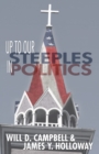 Image for Up To Our Steeples in Politics