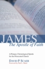 Image for James, the Apostle of Faith