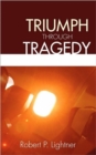 Image for Triumph Through Tragedy