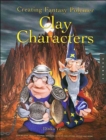 Image for Creating fantasy polymer clay characters  : step-by-step elves, wizards, dragons, knights, skeletons, santas, and more!