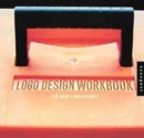 Image for Logo design workbook  : a hands-on guide to creating logos