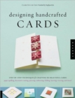 Image for Designing handcrafted cards  : step-by-step techniques for crafting 60 beautiful cards