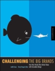 Image for Challenging the big brands  : how new brands win market share with innovative design