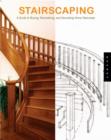 Image for Stairscaping  : a guide to buying, remodeling, and decorating interior and exterior staircases