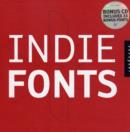 Image for Indie fonts  : a compendium of digital type from independent foundries