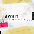 Image for Layout workbook  : a real-world guide to creating powerful pieces