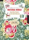 Image for Material world  : home dâecor projects for the fabric obsessed