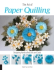 Image for The art of paper quilling  : designing handcrafted gifts and cards