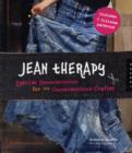 Image for Jean therapy  : denim deconstruction for the conscientious crafter