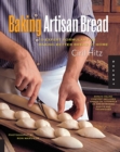 Image for Baking Artisan Bread : 10 Expert Formulas for Baking Better Bread at Home