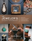 Image for The jeweler&#39;s studio handbook  : traditional and contemporary techniques for working with metal and mixed-media materials