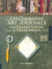 Image for Collaborative Art Journals and Shared Visions in Mixed Media