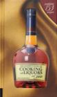 Image for The gourmet&#39;s guide to cooking with liquors and spirits  : how to use liquors and spirits to take simple recipes from the ordinary to the extraordinary