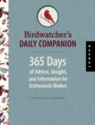 Image for Bird watcher&#39;s daily companion  : 365 days of advice, insight, and information for enthusiastic birders
