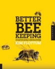 Image for Better beekeeping  : the ultimate guide to keeping stronger colonies and healthier, more productive bees