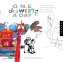 Image for One drawing a day  : a 6-week course exploring creativity with illustration and mixed media