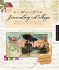 Image for The Art of Vintage Journaling and Collage