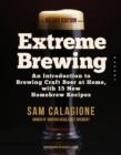 Image for Extreme Brewing : A Deluxe Edition with 14 New Homebrew Recipes