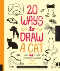 Image for 20 ways to draw a cat and 44 other awesome animals  : a sketchbook for artists, designers, and doodlers