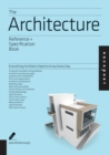 Image for The architecture reference + specification book  : everything architects need to know every day