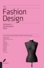 Image for The fashion design reference + specification book  : everything fashion designers need to know every day