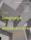 Image for The language of architecture  : 26 principles every architect should know
