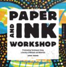 Image for Paper and ink workshop  : printmaking techniques using a variety of methods and materials