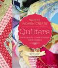 Image for Quilters, their quilts, their studios, their stories