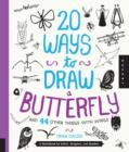 Image for 20 Ways to Draw a Butterfly and 44 Other Things with Wings : A Sketchbook for Artists, Designers, and Doodlers