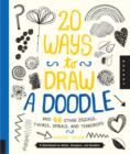 Image for 20 Ways to Draw a Doodle and 44 Other Zigzags, Twirls, Spirals, and Teardrops