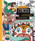 Image for Just Add Color: Circus : 30 Original Illustrations to Color, Customize, and Hang