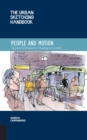 Image for The urban sketching handbook  : people and motion : Volume 2
