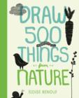 Image for Draw 500 Things from Nature
