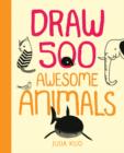 Image for Draw 500 Awesome Animals : A Sketchbook for Artists, Designers, and Doodlers
