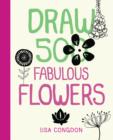 Image for Draw 500 Fabulous Flowers : A Sketchbook for Artists, Designers, and Doodlers