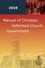 Image for Manual of Christian Reformed Church Government 2019